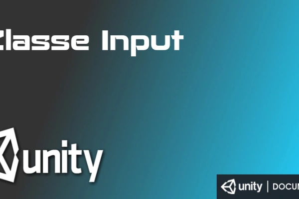 Découverte de la classe Input de Unity