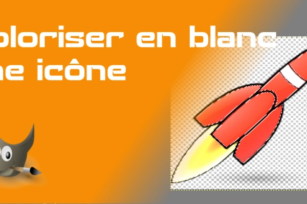 Comment coloriser une icône en blanc avec Gimp ?