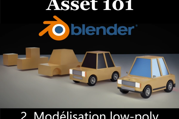 Asset 101 : Modélisation low-poly