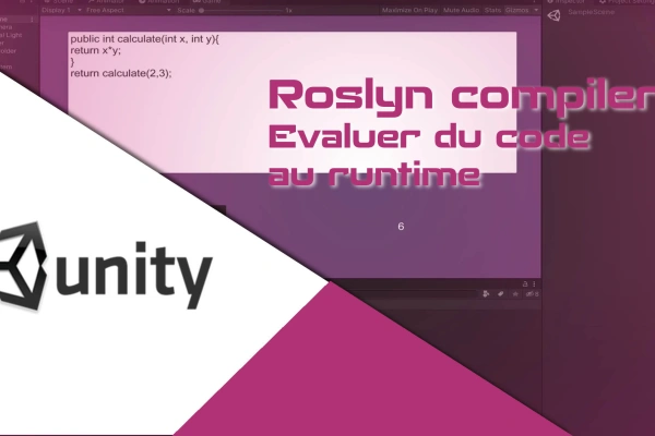 Utiliser le compilateur Roslyn C# dans Unity
