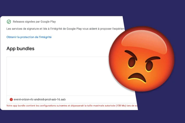 Comment passer la limite de 150 Mo sur Google Play pour votre build android ?