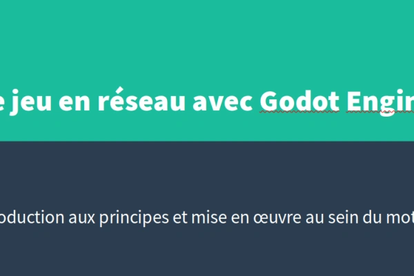 Godot Engine et le jeu en réseau (Partie I)