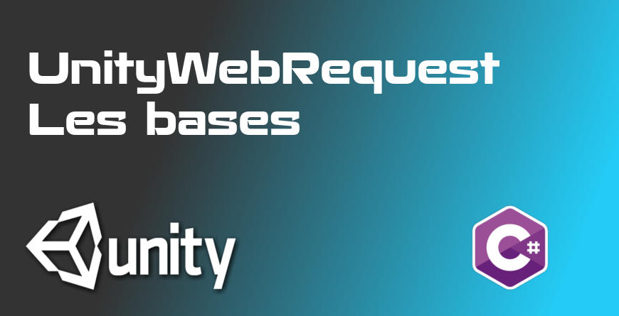 Utiliser UnityWebRequest pour contacter un serveur web
