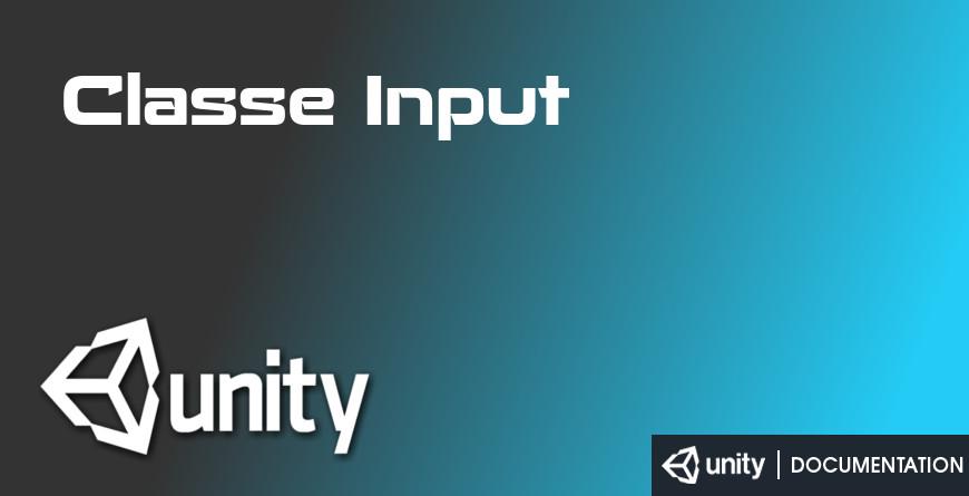 Découverte de la classe Input de Unity