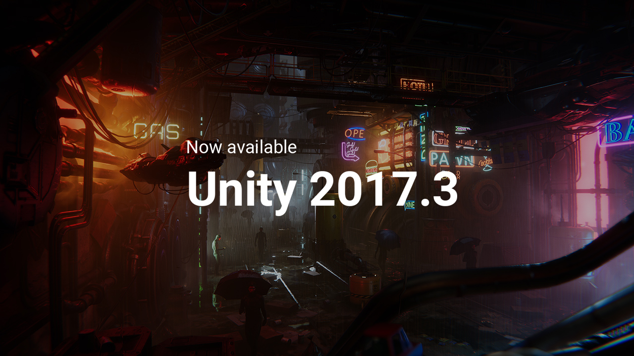 Unity 2017.3 : les nouveautés, les changements principaux