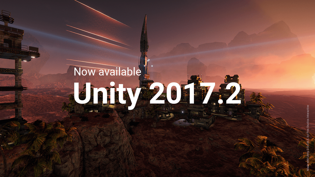 Unity 2017.2 : les nouveautés, les changements principaux